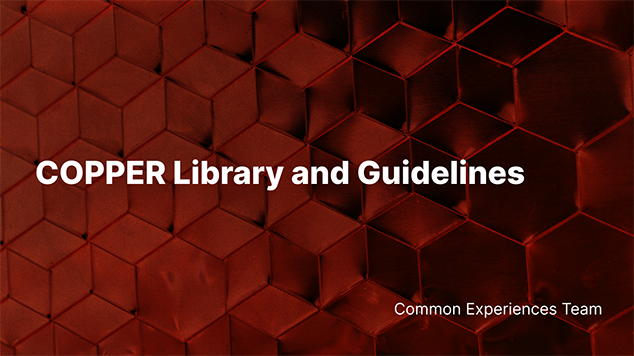 Copper - Common Experiences UX Framework project image 1